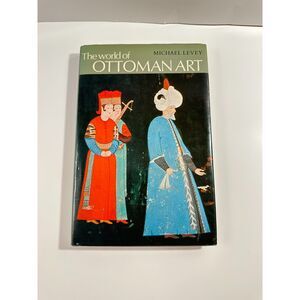 The World of Ottoman Art Book Hardcover 1975 1st edition Michael Levey Rare